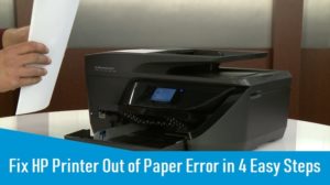 Fix HP Printer Out of Paper Error in 4 Easy Steps - Printer Support